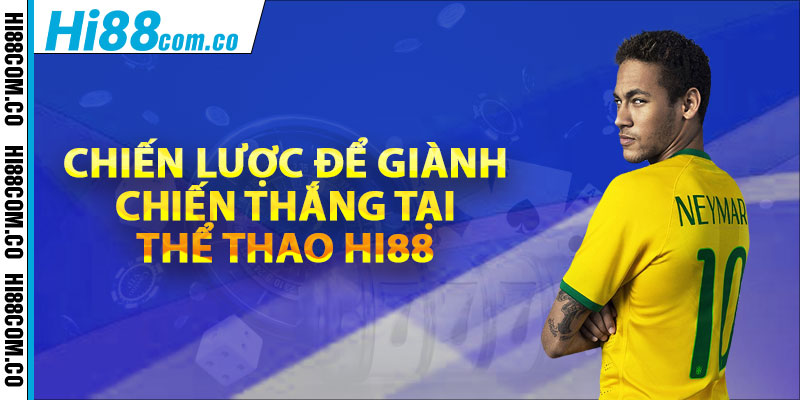 Chiến lược để giành chiến thắng tại thể thao Hi88