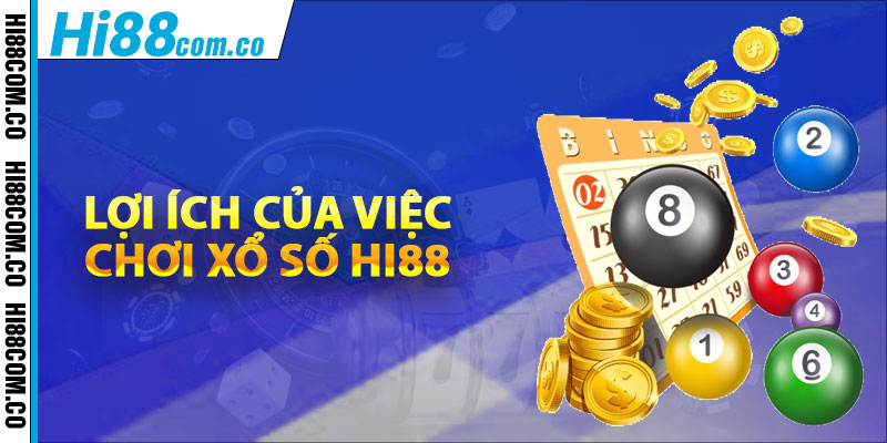 Lợi ích của việc chơi xổ số Hi88